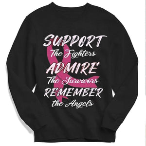 Support The Fighters, Admire The Survivors, Remember The Angels Breast Cancer Hoodie, Shirt