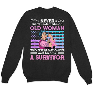 Never Underestimate An Old Man Who Beat Breast Cancer Shirts