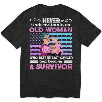 Never Underestimate An Old Man Who Beat Breast Cancer Shirts