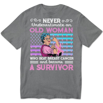 Never Underestimate An Old Man Who Beat Breast Cancer Shirts