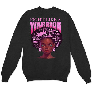 Fight Like A Warrior, Afro Black Woman Breast Cancer Sweatshirt, Shirts