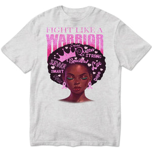 Fight Like A Warrior, Afro Black Woman Breast Cancer Warrior T Shirts