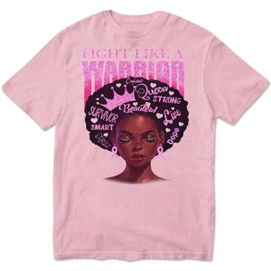 Fight Like A Warrior, Afro Black Woman Breast Cancer Warrior T Shirts