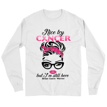 Breast Cancer T Shirts Nice Try Cancer But I'm Still Here, Breast Cancer Warrior Shirt