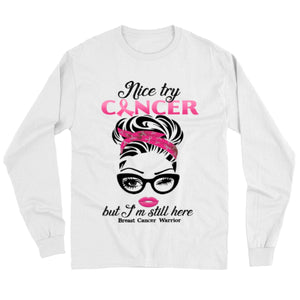 Breast Cancer T Shirts Nice Try Cancer But I'm Still Here, Breast Cancer Warrior Shirt