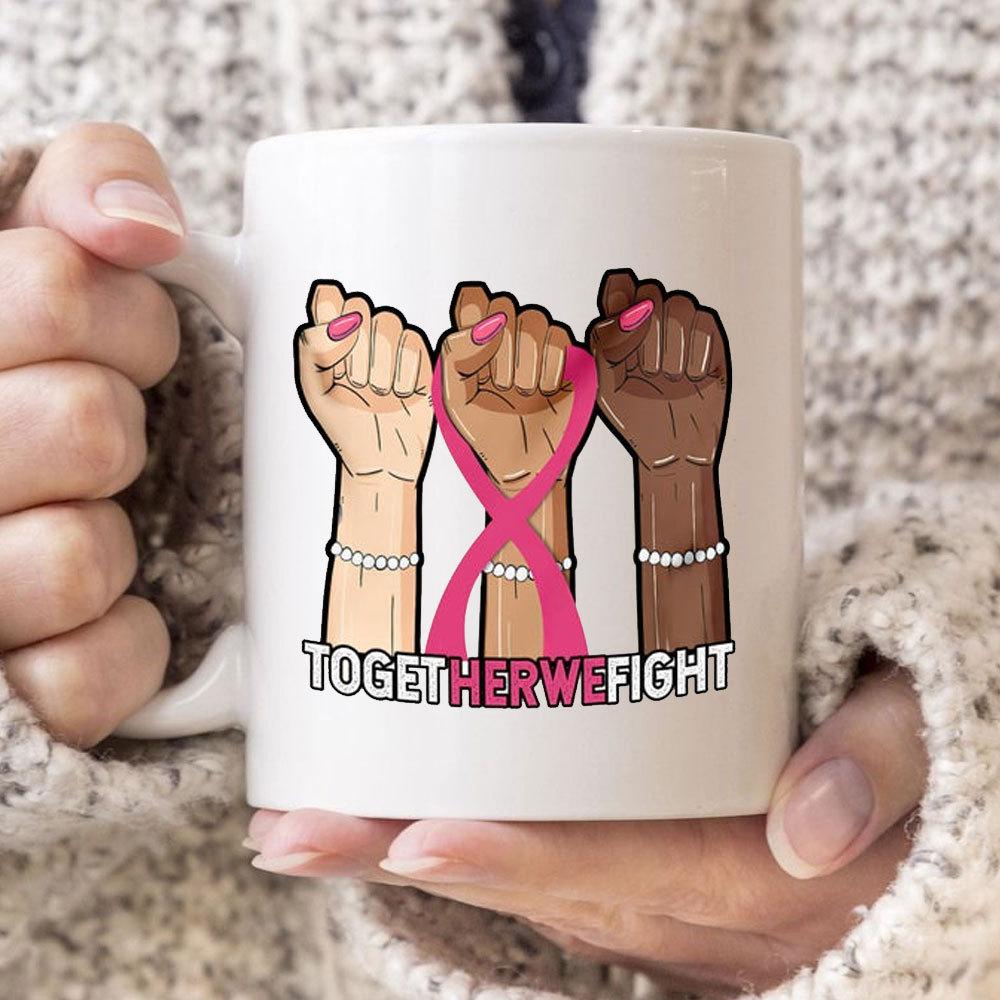 Breast Cancer Mug Together We Fight, Breast Cancer Coffee Mugs, Cup