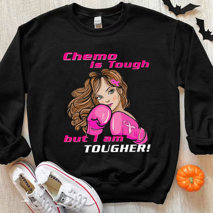 Chemo Is Tough But I Am Tougher Breast Cancer Hoodie, Shirts