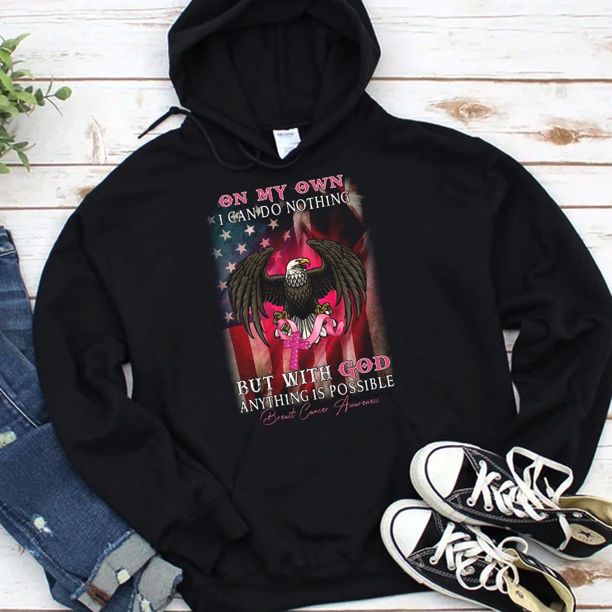 On My Own I Can Do Nothing But With God Anything Is Possible Breast Cancer Hoodie, Shirts