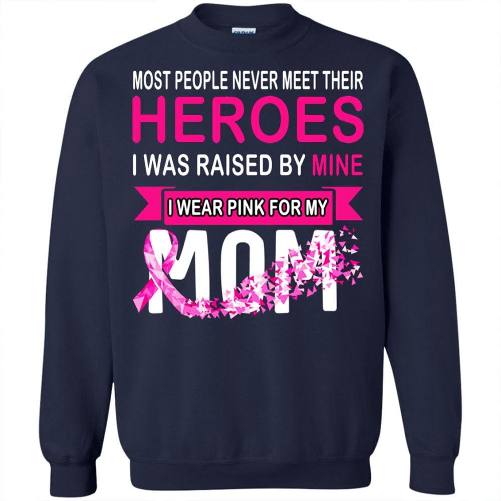 Breast Cancer Sweatshirt I Wear Pink For My Mom, Breast Cancer Support Shirts