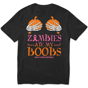 Breast Cancer Shirts Zombies Ate My B00bs, Funny Breast Cancer Shirts