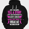 My Scars Tell A Story When Life Tried To Break Me But Failed Breast Cancer Shirts