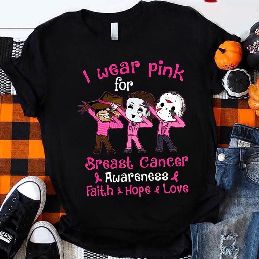 Breast Cancer Shirts Faith Hope Love, I Wear Pink For Breast Cancer Awareness Apparel