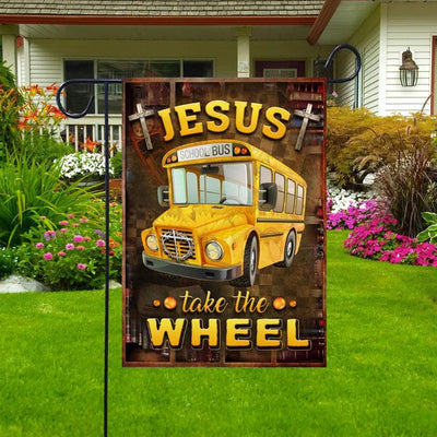Jesus Take The Wheel Bus Driver House & Garden Flag