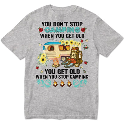 Camisetas divertidas para acampar para mujeres Envejeces cuando dejas de hacerlo