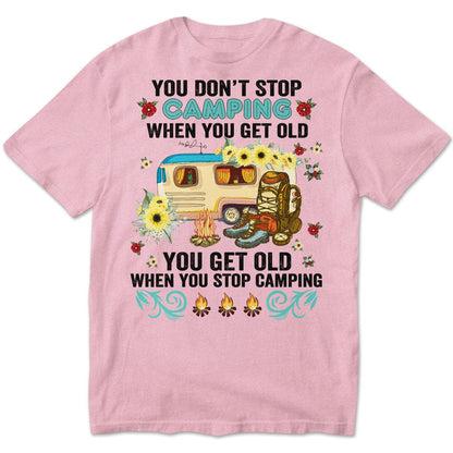 Camisetas divertidas para acampar para mujeres Envejeces cuando dejas de hacerlo