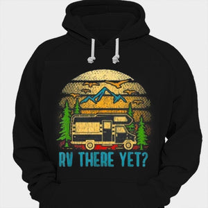 Camiseta de camping RV There Yet