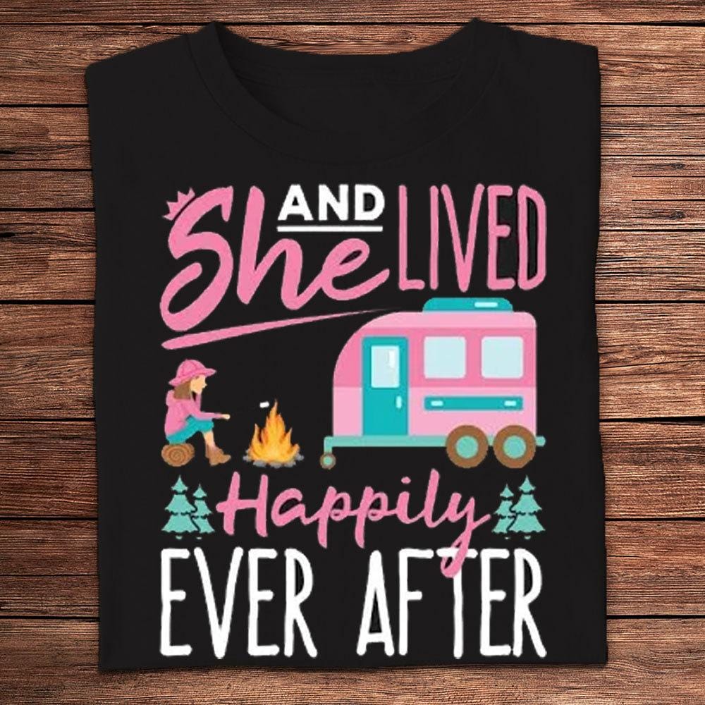 And She Lived Happily Ever After Camping Shirt