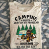Camping Drinking Shirts Solves Most Of My Problems Bourbon The Rest