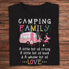 Camping Family A Little Bit Of Crazy A Little Bit Of Loud & A Whole Lot Of Love Shirts