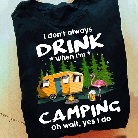 Camisetas divertidas para acampar No siempre bebo cuando estoy de campamento Camisetas para acampar bebiendo