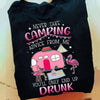 Funny Camping Drinking Shirts Never Take Advice From Me You'll End Up Drunk