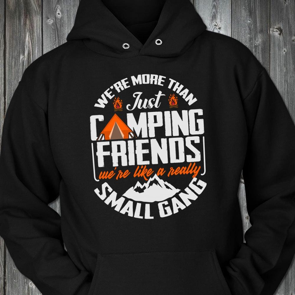 Camisa con capucha de Camping Friends Somos como una pandilla muy pequeña