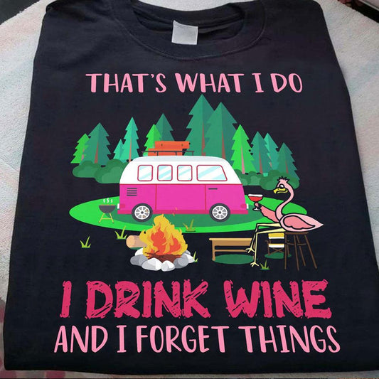 Camisetas para acampar y beber Bebo vino Me olvido de cosas Lindas