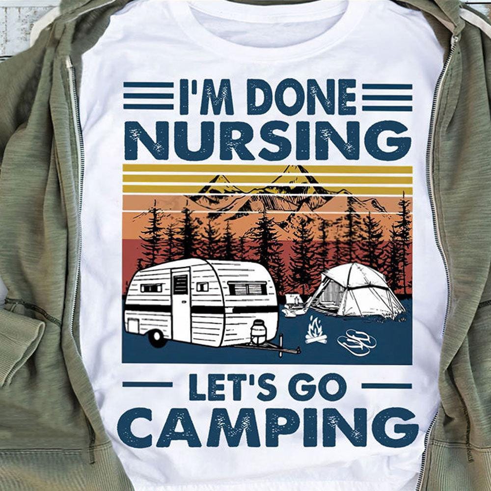Camiseta de campamento vintage Terminé de amamantar Vamos a acampar