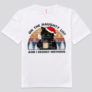 On The Naughty List And I Regret Nothing Cat Christmas Shirt