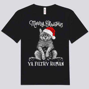 Merry Christmas Ya Filthy Human Cat Shirts