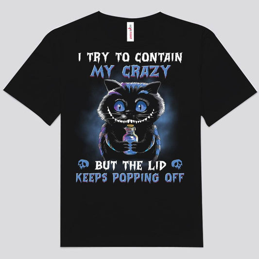 Intento contener mi locura, pero la tapa sigue saltando Camisetas de gato