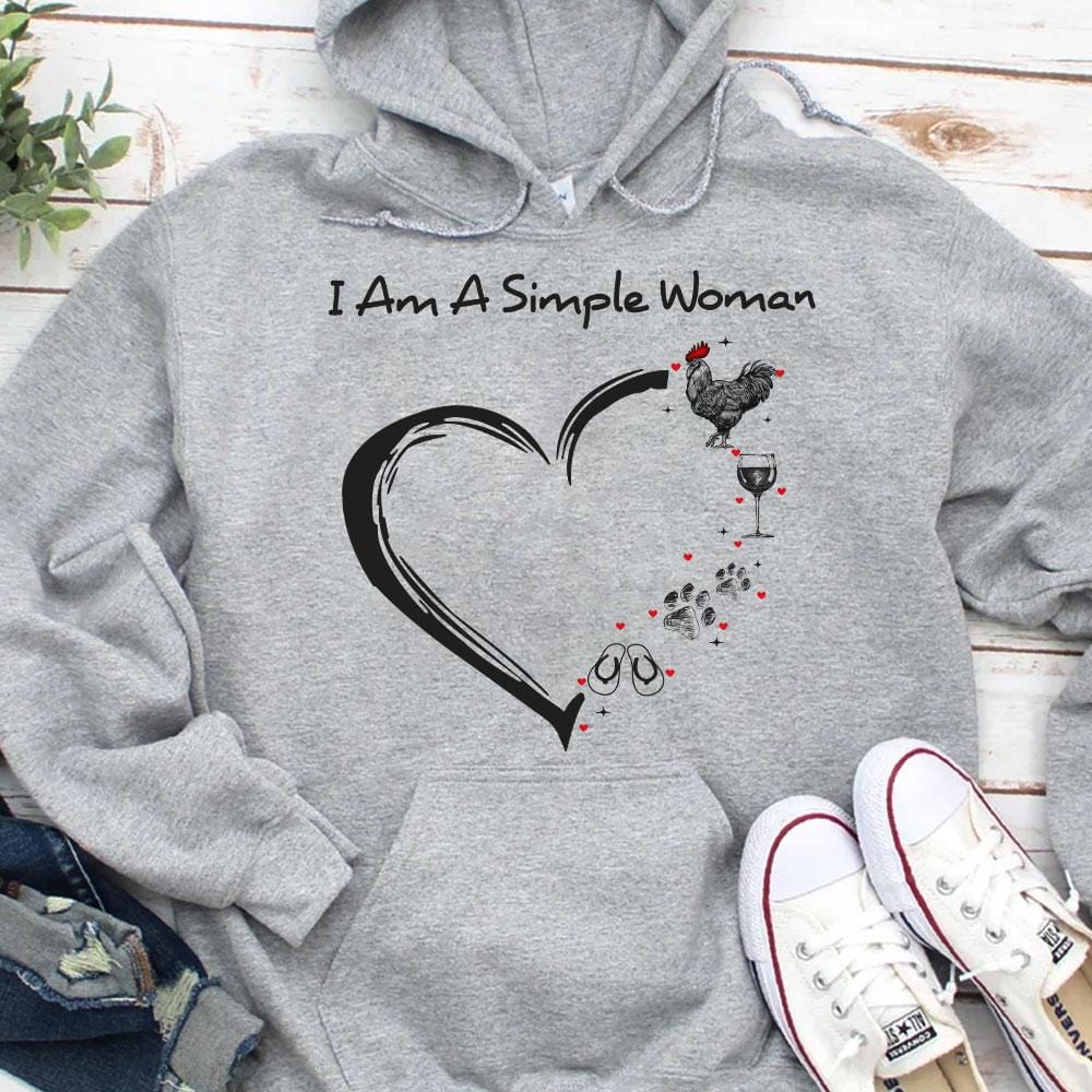 I Am A Simple Woman Chicken Hoodie, Shirt