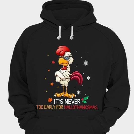 Nunca es demasiado temprano para la camiseta navideña de pollo de Hallothankmas