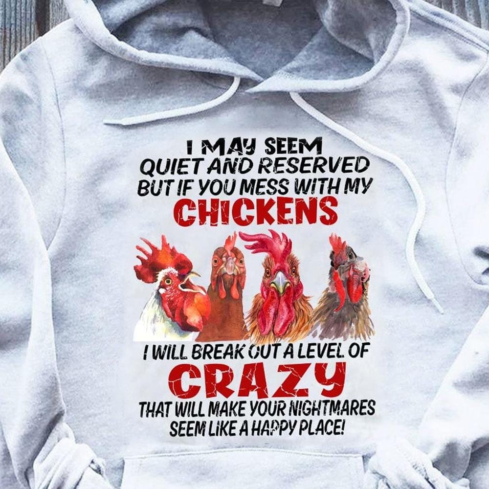 I Will Break Out A Level Of Crazy, Chickens Shirts