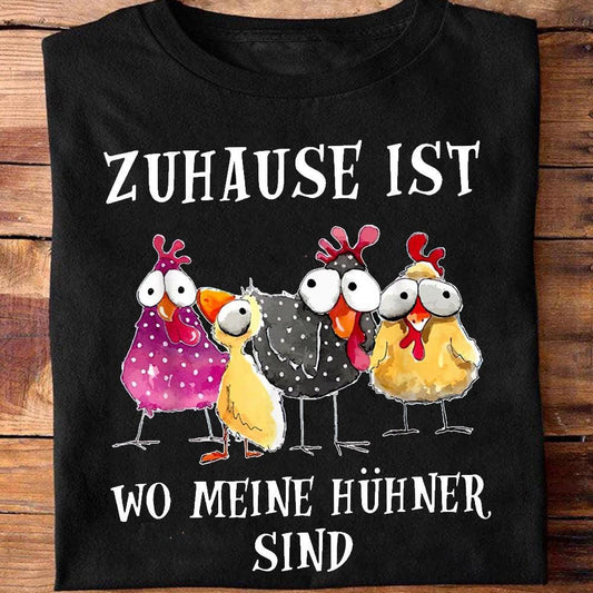 Zuhause Ist Wo Meine Huhner Sind, camisas de pollo alemanas