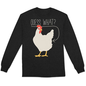 Guess What ? Chicken Shirts