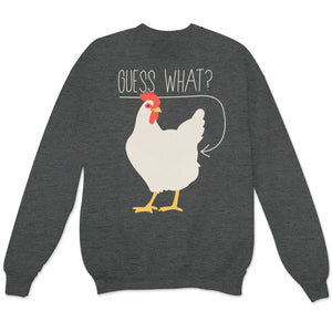 Guess What ? Chicken Shirts