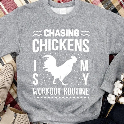 Chasing Chickens Is My Workout Routine Hoodie, Shirt