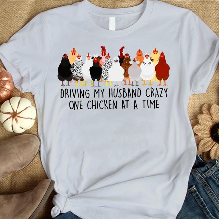 Camisetas de mujer con pollos, volviendo loco a mi marido, un pollo a la vez