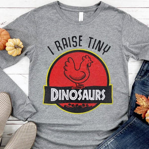 I Raise Tiny Dinosaurs Chicken Hoodie, Shirt