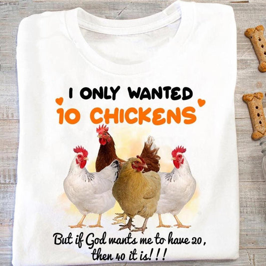 Solo quería 10 pollos, pero Dios y luego, camisetas de pollo