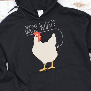 Guess What ? Chicken Shirts