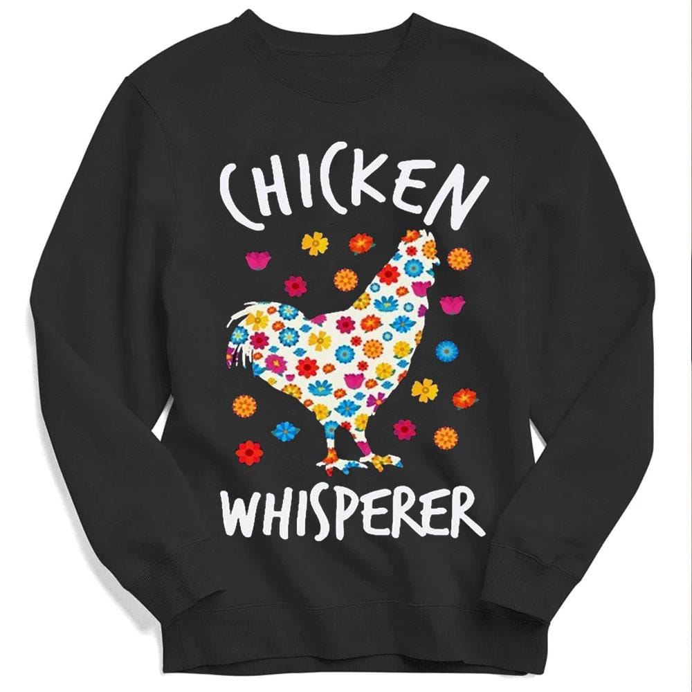 Chicken Whisperer Hoodie, Shirt