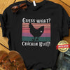 Guess What Chicken Butt, Vintage Chicken Shirts For Lovers