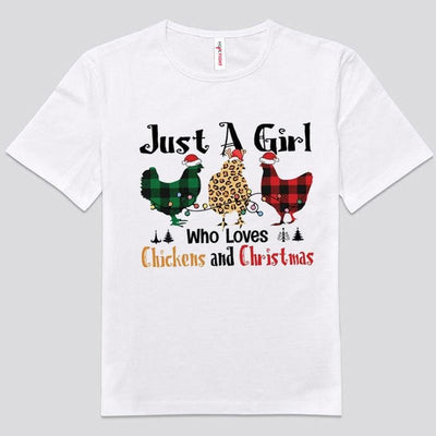 Just A Girl Who Loves Chickens & Christmas Shirts