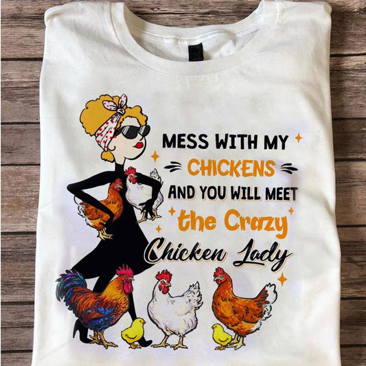 Si te metes con mis gallinas, conocerás a la loca de las gallinas. Camisetas