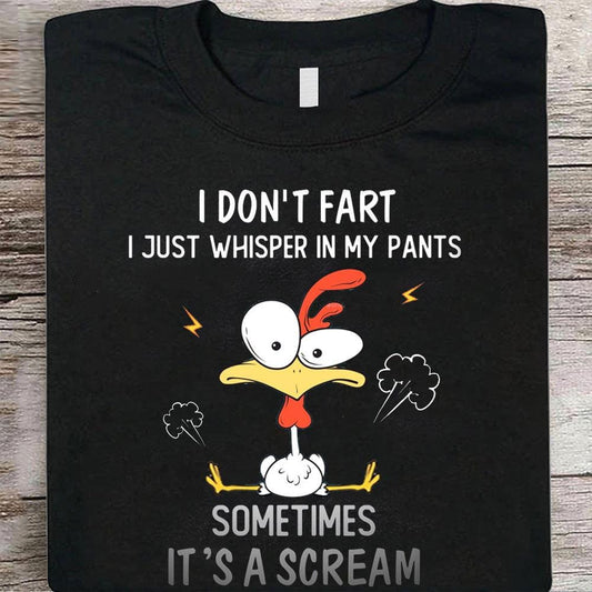 No me tiro pedos, solo susurro en mis pantalones, camisetas de pollo