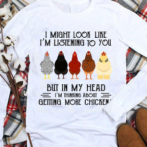 Puede parecer que te estoy escuchando, pero estoy pensando en comprar más camisetas de Chicken