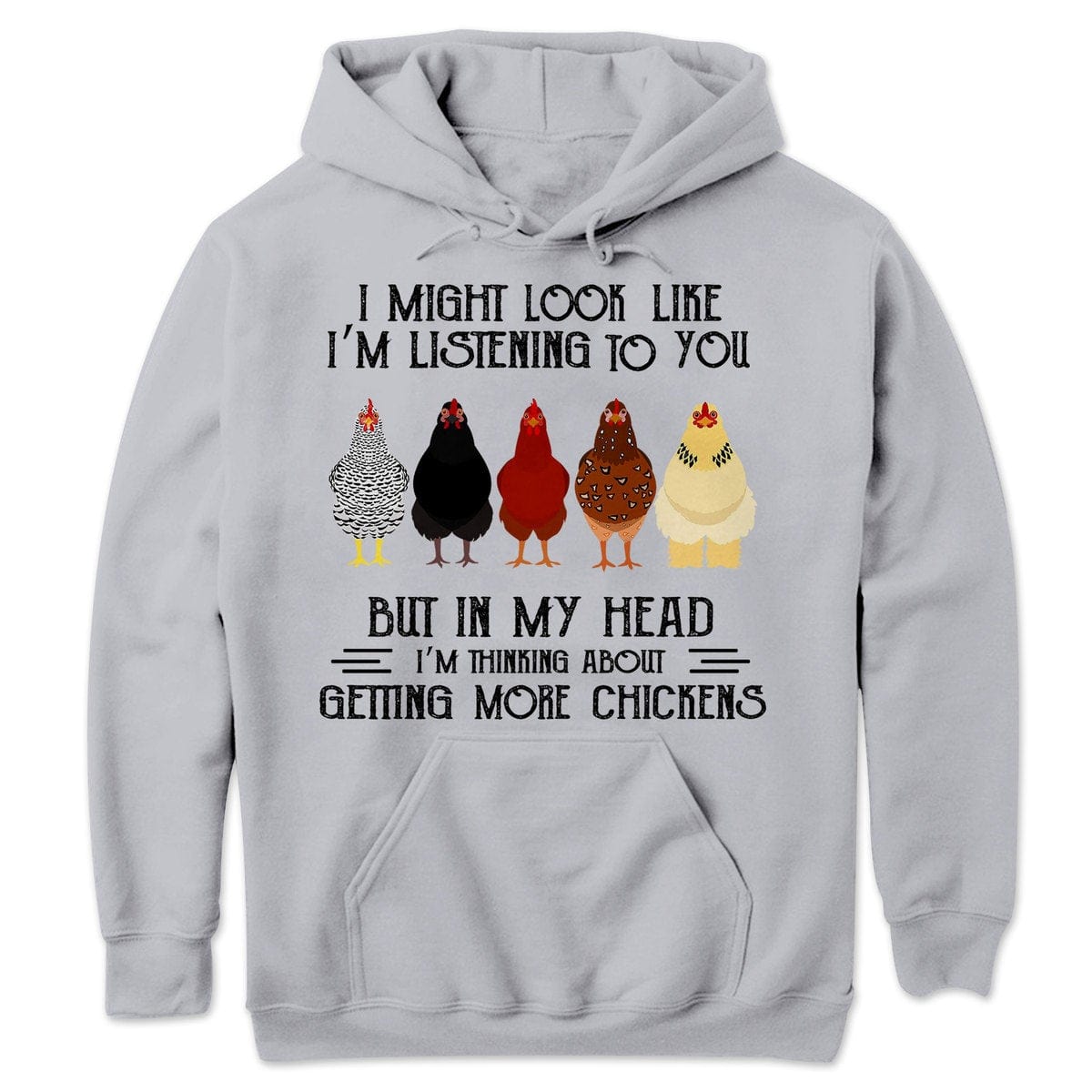 In My Head I'm Thinking About Getting More Chickens Sweatshirt, Shirts