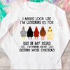 In My Head I'm Thinking About Getting More Chicken Hoodie, Shirt